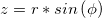 z = r \ast sin\left ( \phi  \right )
 
z = r \ast sin\left ( \phi  \right )