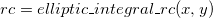 rc = elliptic\_integral\_rc(x,y)